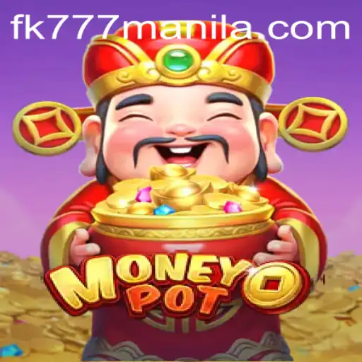 Exploring the Thrilling World of MoneyPot: A Dive into fk777 Manila Casino